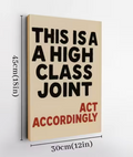 This Is a High Class Joint Sign